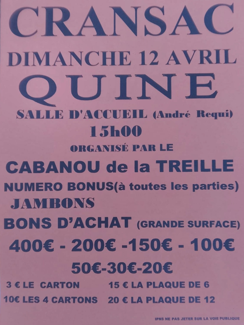 "Affiche officielle du quine du Cabanou de la Treille – Dimanche 12 avril à Cransac." "Affiche rose du quine organisé par l'association Cabanou de la Treille à Cransac, le dimanche 12 avril à 15h à la salle André Requi. Nombreux bons d'achat et jambons à gagner."